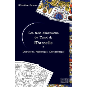 Les trois dimensions du Tarot de Marseille - Divinatoire - Alchimique - Psychologique