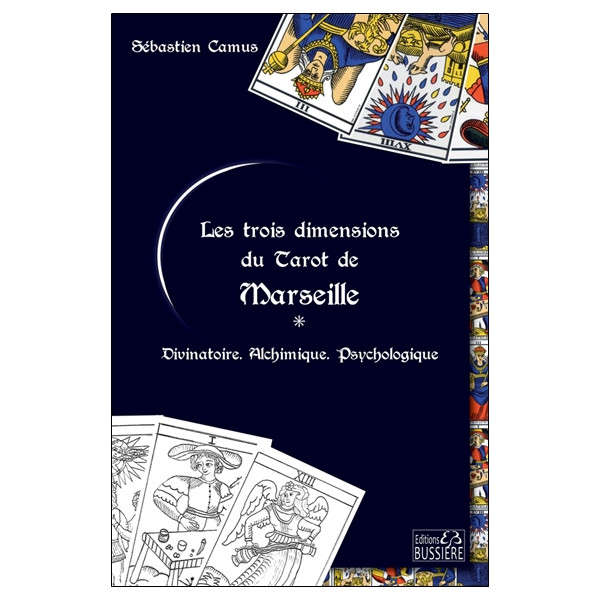 Les trois dimensions du Tarot de Marseille - Divinatoire - Alchimique - Psychologique