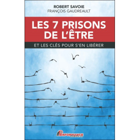 Les 7 prisons de l'être et les clés pour s'en libérer