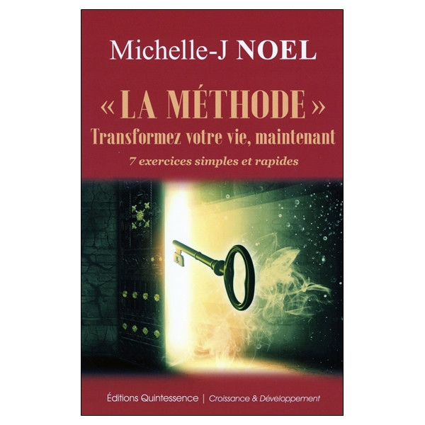 La méthode Transformez votre vie, maintenant - 7 exercices simples et rapides
