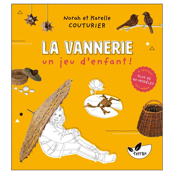 La Vannerie, un jeu d'enfant ! Plus de 60 modèles à réaliser soi-même