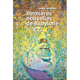 Dernières nouvelles de Babylone