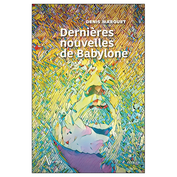 Dernières nouvelles de Babylone