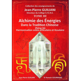 Alchimie des énergies dans la Tradition chinoise Tome 3