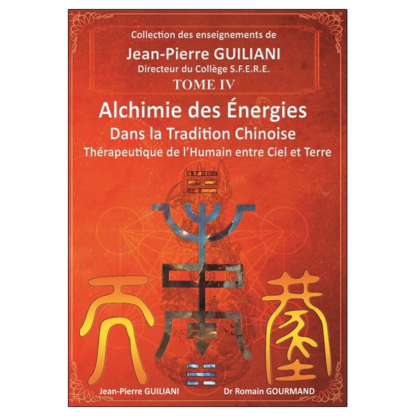 Alchimie des énergies dans la Tradition chinoise Tome 4