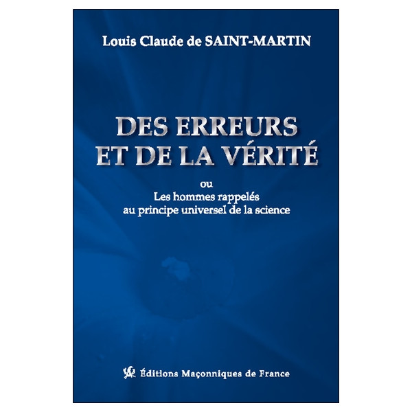 Des erreurs et de la vérité ou Les hommes rappelés au principe universel de la science