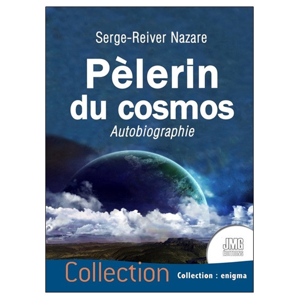 Pèlerin du cosmos - Autobiographie