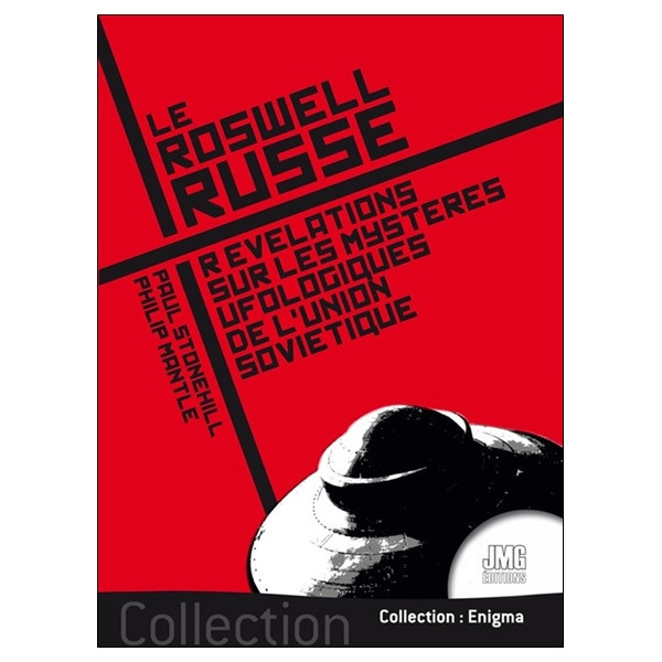 Le Roswell russe - Révélations sur les mystères ufologiques de l'Union Soviétique