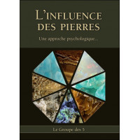 L'Influence des Pierres - Une approche psychologique...