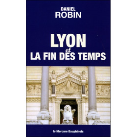 Lyon et la fin des temps