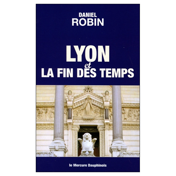 Lyon et la fin des temps