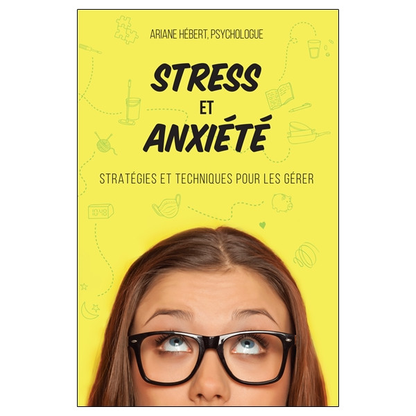 Stress et anxiété - Stratégies et techniques pour les gérer