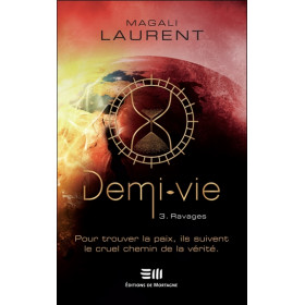 Demi-vie Tome 3 - Ravages