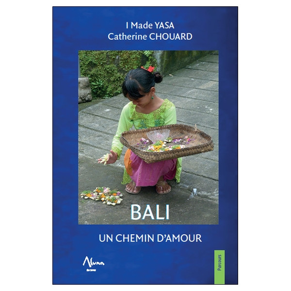 Bali - Un chemin d'amour