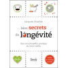 Mes secrets de longévité - Une encyclopédie pratique du bien-vieillir