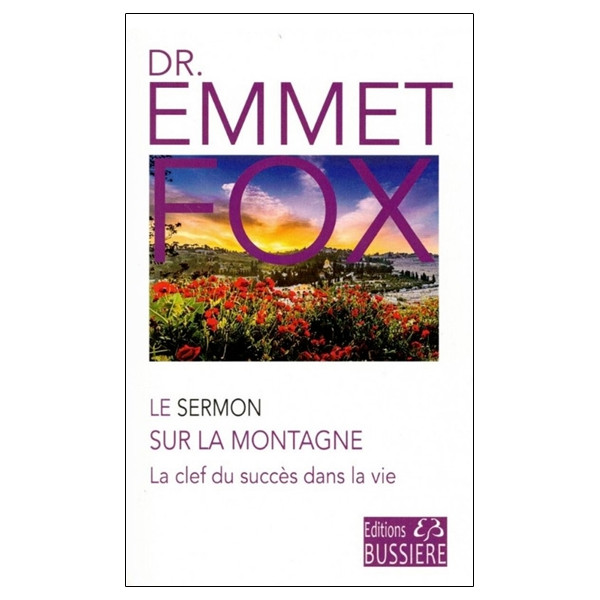 Le sermon sur la montagne - La clef du succès dans la vie