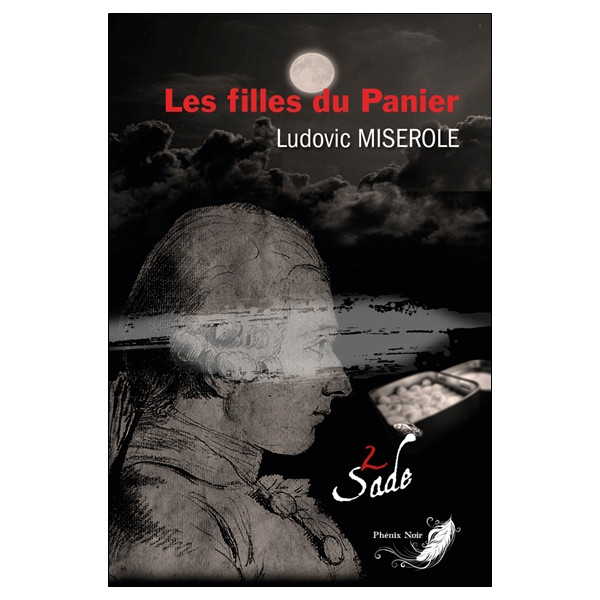 Les filles du panier Tome 2 - Les crimes du marquis de Sade