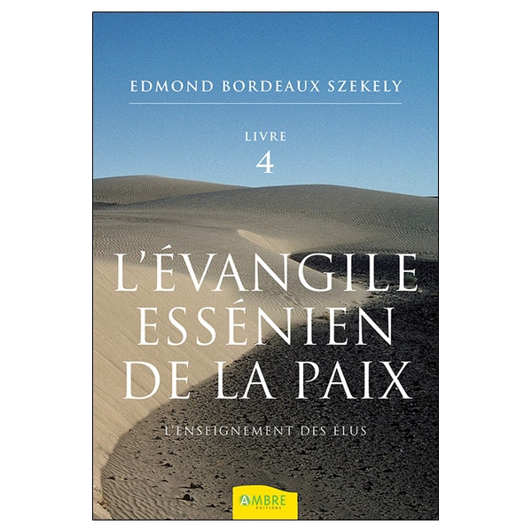 L'évangile essénien de la paix T4 - L'enseignement des Elus