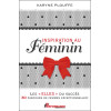 Inspiration au féminin - Les Elles du succès - 30 parcours de femmes exceptionnelles !
