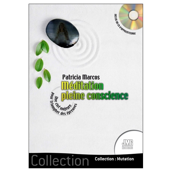Méditation pleine conscience - Une clef majeure pour triompher des épreuves (livre + CD)