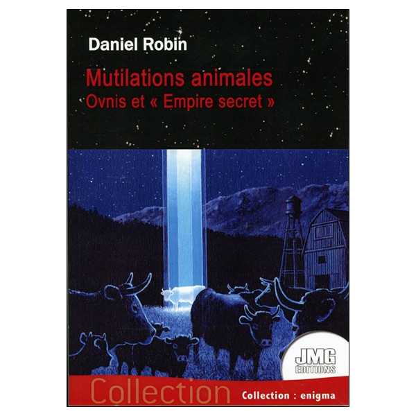 Mutilations animales - Ovnis et `Empire secret`