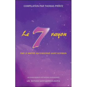 Le septième rayon par le Maître Ascensionné Saint Germain