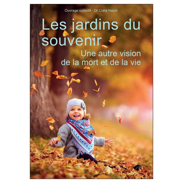 Les jardins du souvenir - Une autre vision de la mort et de la vie