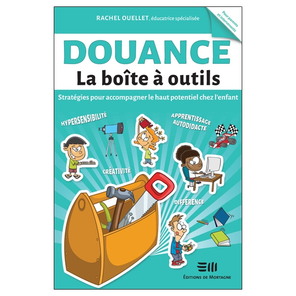 Douance - La boîte à outils - Stratégies pour accompagner le haut potentiel chez l'enfant