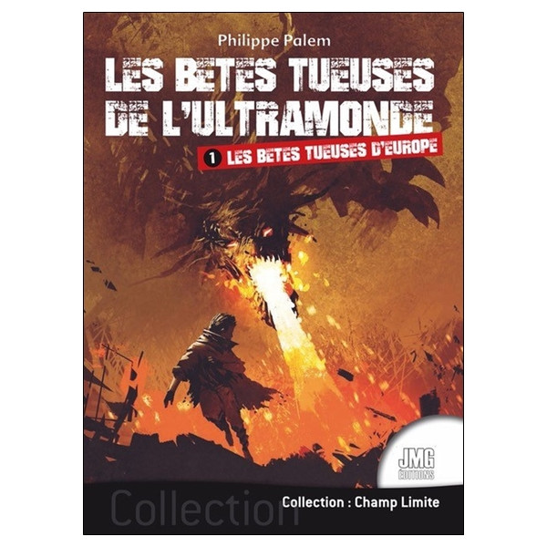 Les bêtes tueuses de l'ultramonde - Tome 1 : Les bêtes tueuses d'Europe