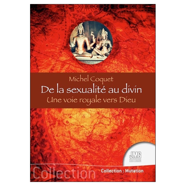 De la sexualité au divin - Une voie royale vers Dieu