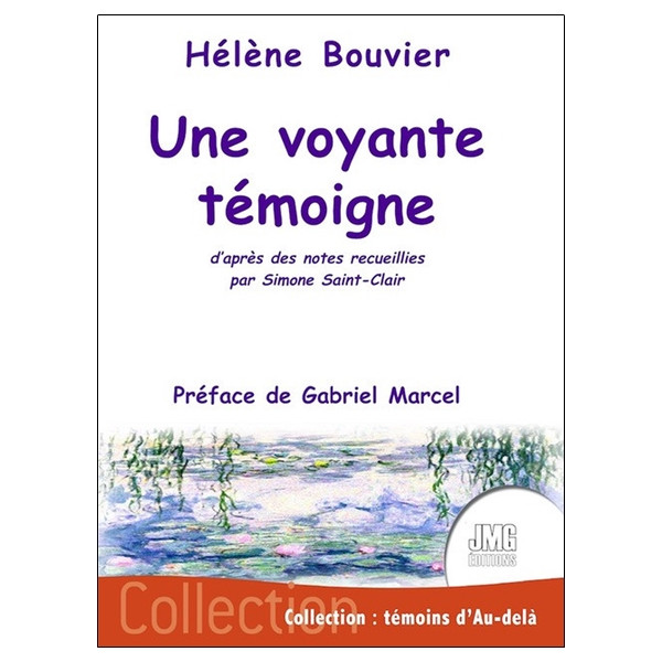 Une voyante témoigne d'après des notes recueillies par Simone Saint-Clair