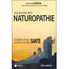 Aux sources de la naturopathie - La sagesse antique au service de notre santé
