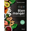 Bien manger - Les secrets d'une naturopathe