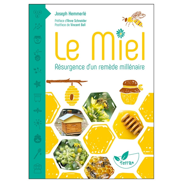Le miel - Résurgence d'un remède millénaire