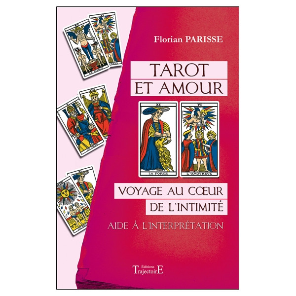Tarot et amour - Voyage au coeur de l'intimité - Aide à l'interprétation