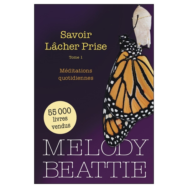 Savoir Lâcher Prise Tome 1 - Méditations quotidiennes