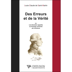Des Erreurs et de la Vérité ou Les Hommes rappelés au Principe universel de la Science