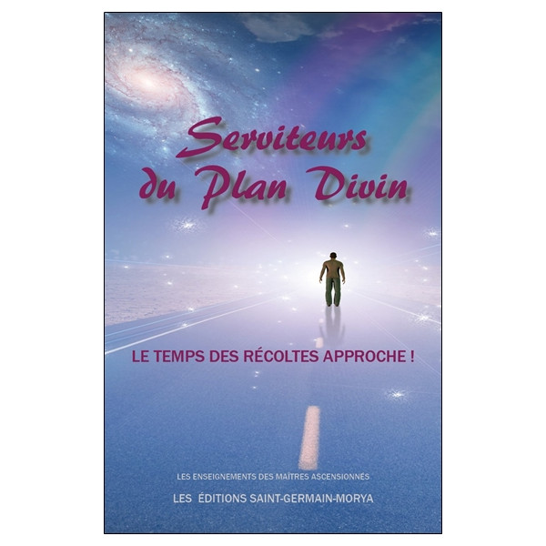 Serviteurs du Plan Divin - Le temps des récoltes approche !