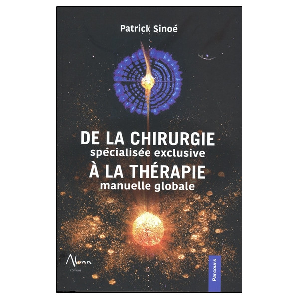 De la chirurgie spécialisée exclusive à la thérapie manuelle globale