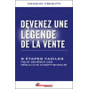 Devenez une légende de la vente - 8 étapes faciles pour générer des résultats exceptionnels !