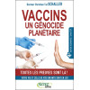 Vaccins un génocide planétaire - Toutes les preuves sont là !