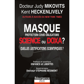Masque protection Covid obligatoire - Science ou Doxa ? Quelles justifications scientifiques ?