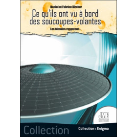 Ce qu'ils ont vu à bord des soucoupes volantes - Les témoins racontent...