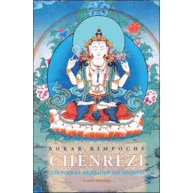 Chènrézi - Clés pour la méditation des divinités