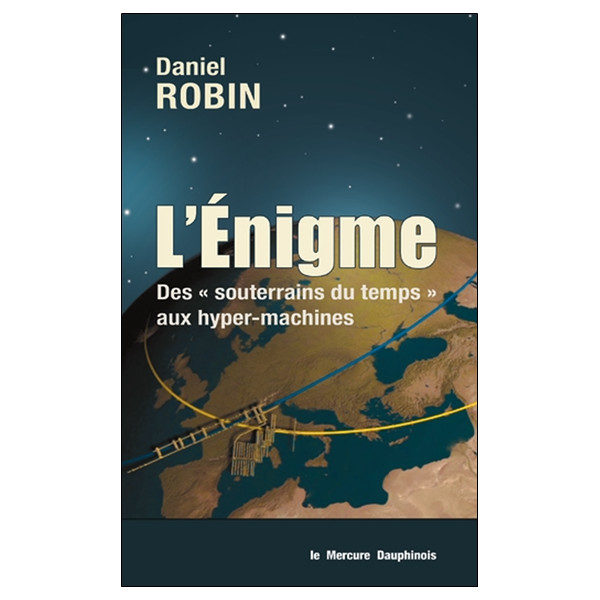 L'énigme - Des souterrains du temps aux hyper-machines