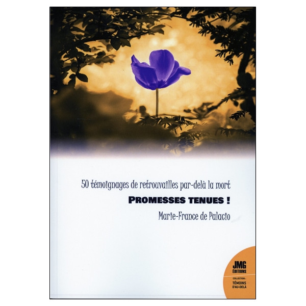 Promesses tenues ! 50 témoignages de retrouvailles par-delà la mort