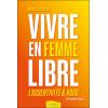 Vivre en femme libre - L'assertivité et vous