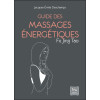 Guide des massages énergétiques - Fu Jing Tao