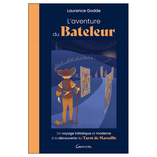 L'Aventure du Bateleur - Un voyage initiatique et moderne à la découverte du Tarot de Marseille