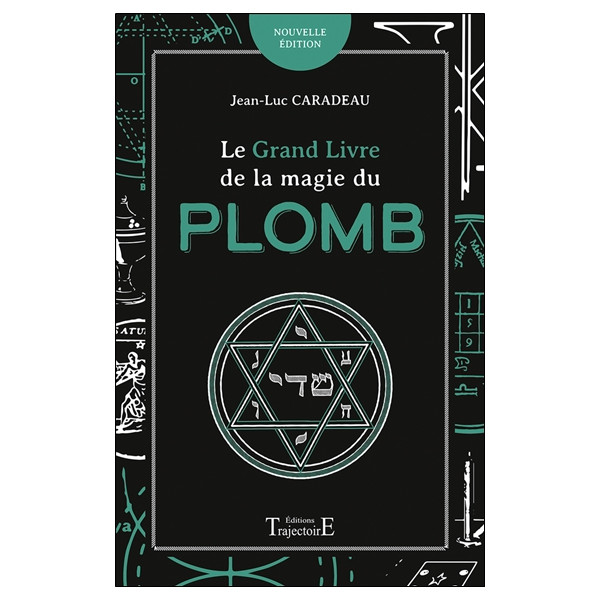 Le grand livre de la magie du plomb